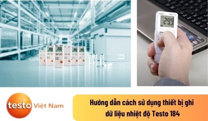 cách sử dụng thiết bị ghi dữ liệu nhiệt độ Testo 184