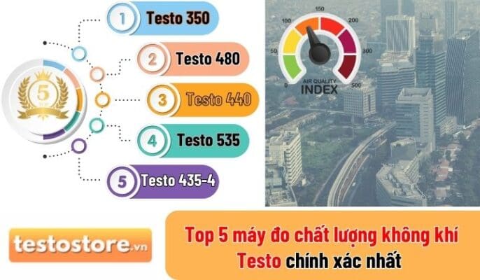 top 5 may do chat luong khong khi testo